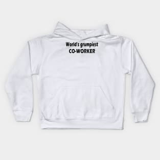 world's grumpiest co-worker Kids Hoodie